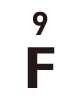 9 F